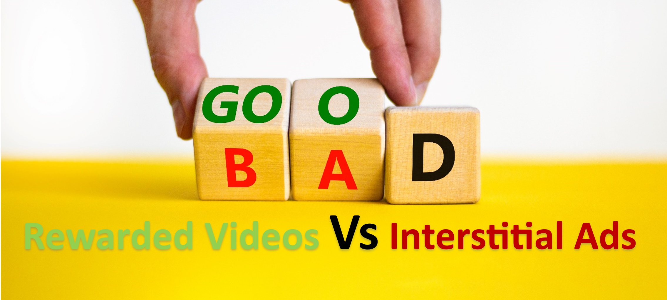 Interstitial vs Rewarded Video Ads